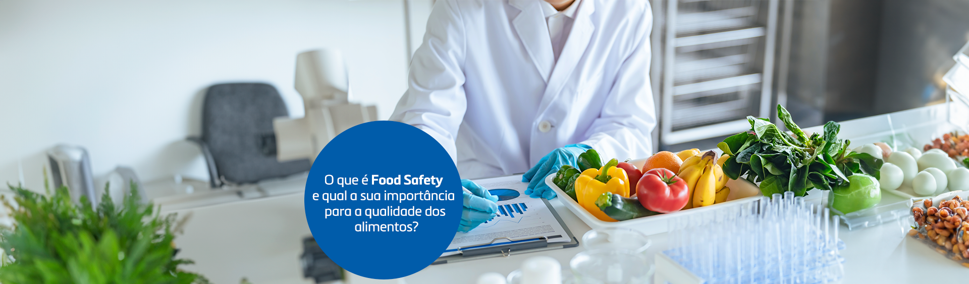 O que é Food Safety e Qual a sua Importância para a Qualidade dos Alimentos?